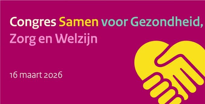 16 maart 2026 – Congres Samen voor Gezondheid, Zorg en Welzijn